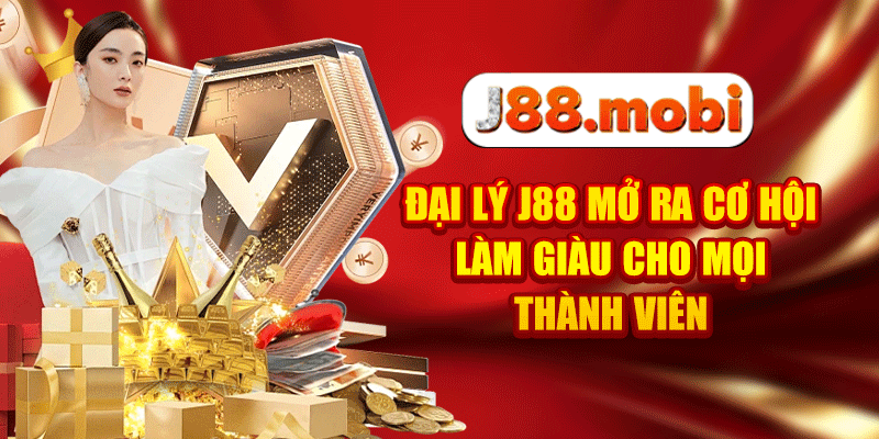 Đại Lý J88 Mở Ra Cơ Hội Làm Giàu Cho Mọi Thành Viên